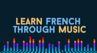 Learn French Through Music