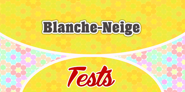 Blanche-Neige Test