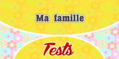 Ma famille-Test