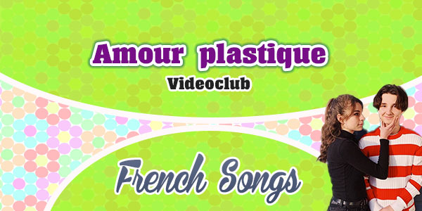 Videoclub - Amour plastique