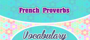 French proverbs – Proverbes français