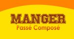 MANGER Passé Composé