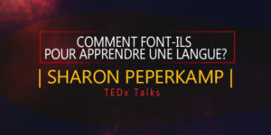 Comment font-ils pour apprendre une langue? Sharon Peperkamp