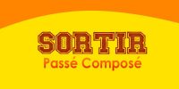 SORTIR Passé Composé