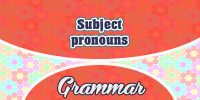 Subject pronouns (pronoms sujets)
