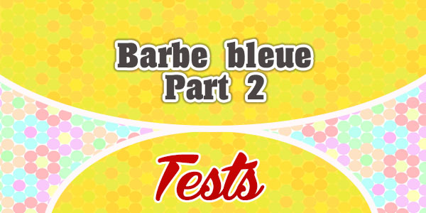 Barbe bleue-Passé Composé French test