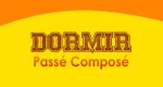 DORMIR Passé Composé