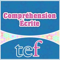 TEF Compréhension Écrite