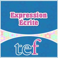 TEF Expression Écrite
