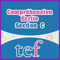 TEF Compréhension Écrite Section C