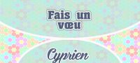 Fais un voeu – Cyprien