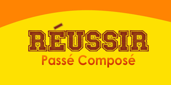 Reussir Passe Compose French Circles
