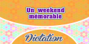 Un weekend mémorable – French dictation