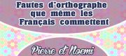 Fautes d’orthographe que même les Français commettent-Pierre et Noémi