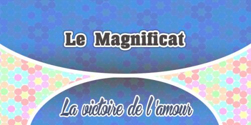 Le Magnificat-La Victoire de l'Amour