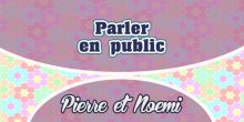 Parler en Public – Pierre et Noemi