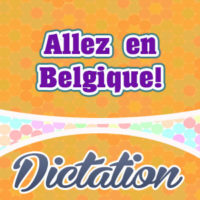 Allez en Belgique-French dictation