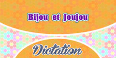 Bijou et Joujou-French Dictation