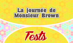 La journée de Monsieur Brown-Test