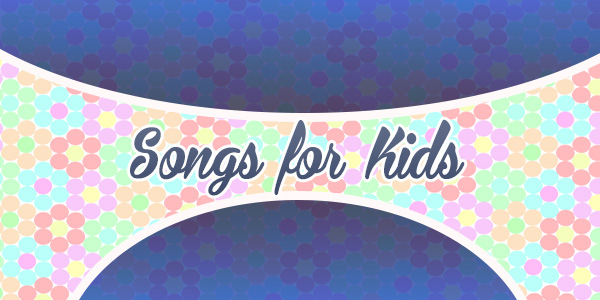 Songs for kids