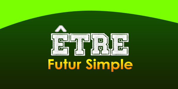 Être - Futur simple