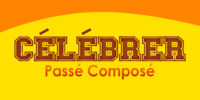 CÉLÉBRER Passé Composé