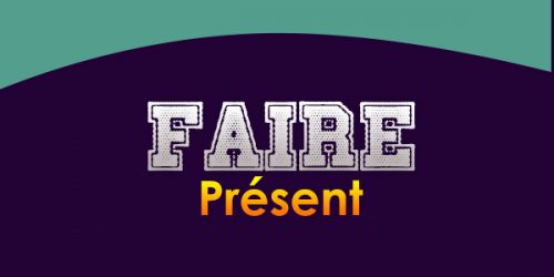 Faire - Présent