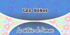 Les bobos – La Victoire de l’Amour