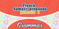 French Subject pronouns practice 1
