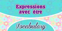 Expressions avec être