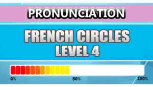 French Pronunciation Level 4