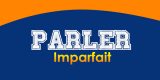 PARLER Imparfait