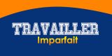 TRAVAILLER Imparfait