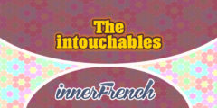 The Intouchables – innerFrench