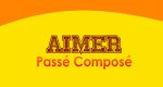 AIMER Passé Composé