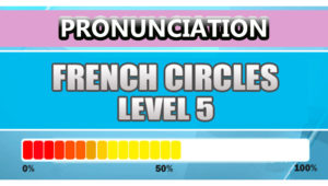 French Pronunciation Level 5