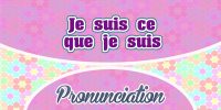 Je suis ce que je suis