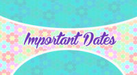 Important Dates