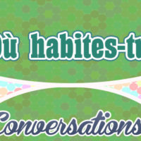 Où habites-tu