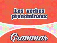 Les verbes pronominaux