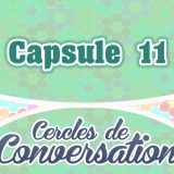 Capsule 11-Cercles de Conversation