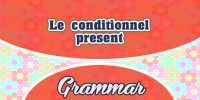 Le conditionnel present