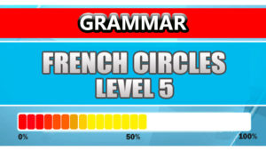 French Grammar Level 5
