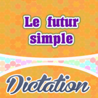 Le futur simple-Dictation practice