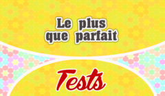 Le plus que parfait test