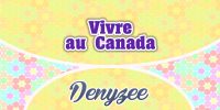 Vivre au Canada-Denyzee