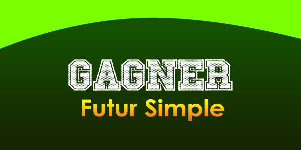 GAGNER Futur simple