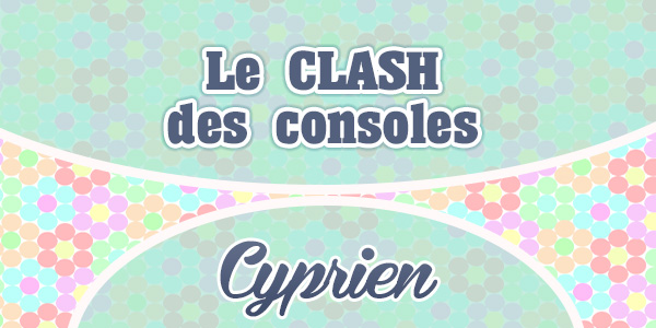 Le CLASH des consoles – Cyprien