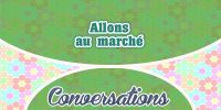 Petite conversation-Allons au marché