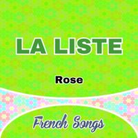 Rose – la liste